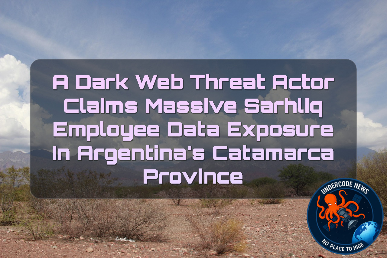 A DarkWeb Threat Actor Claims Massive SARHLIQ Employee Data Exposure in Argentina’s Catamarca Province + Video