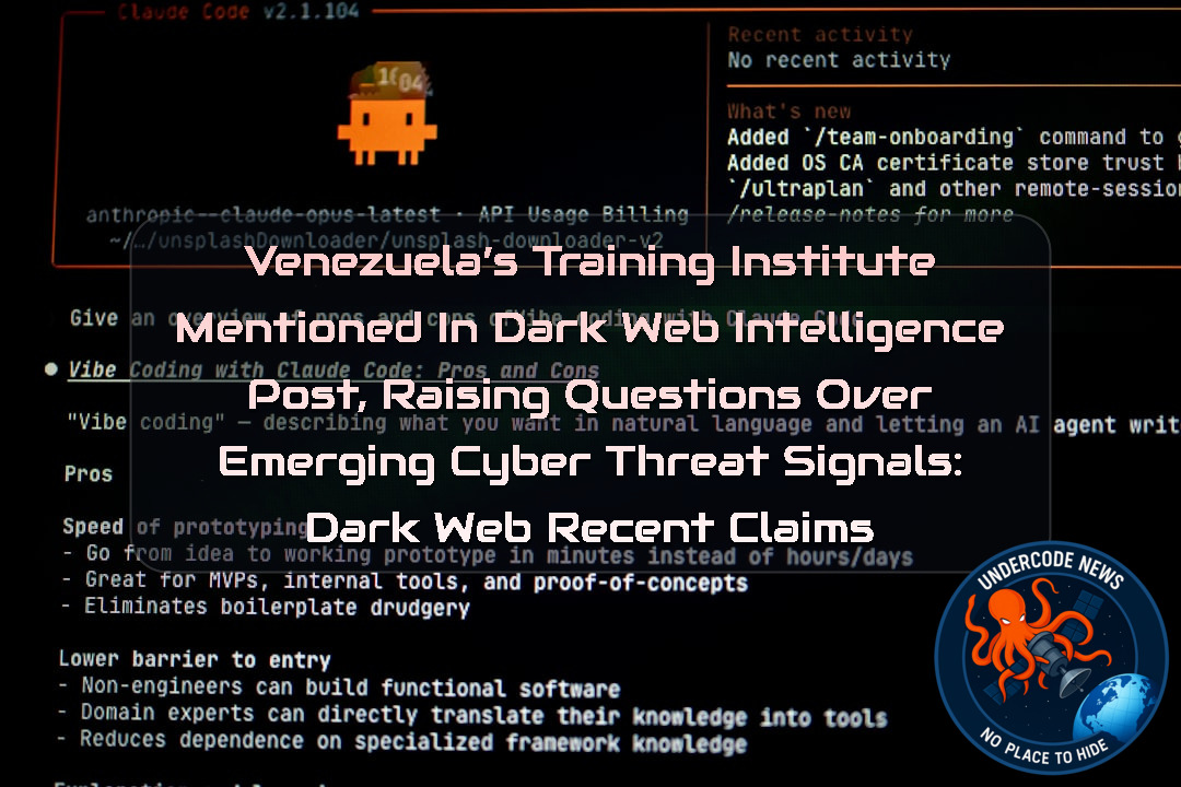 Venezuela’s Training Institute Mentioned in Dark Web Intelligence Post, Raising Questions Over Emerging Cyber Threat Signals: Dark Web Recent Claims + Video