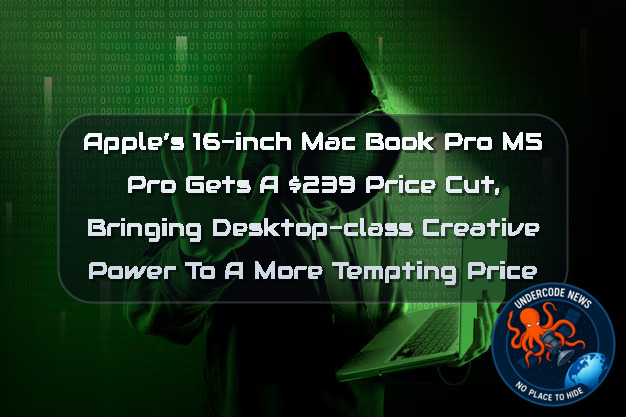 Apple’s 16-Inch MacBook Pro M5 Pro Gets a 39 Price Cut, Bringing Desktop-Class Creative Power to a More Tempting Price + Video