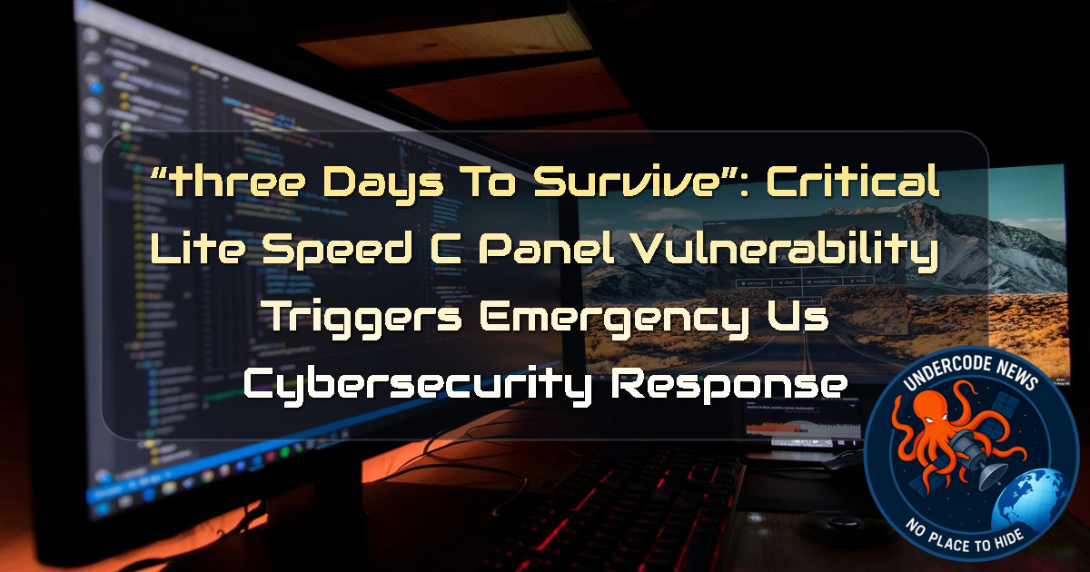 “Three Days to Survive”: Critical LiteSpeed cPanel Vulnerability Triggers Emergency US Cybersecurity Response