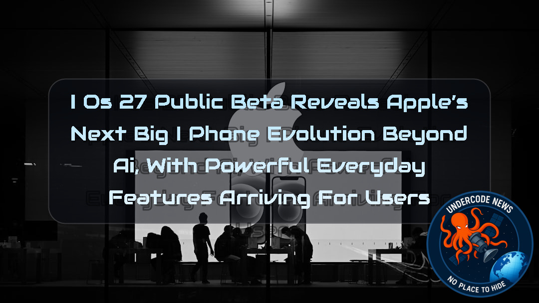 iOS 27 Public Beta Reveals Apple’s Next Big iPhone Evolution Beyond AI, With Powerful Everyday Features Arriving for Users + Video