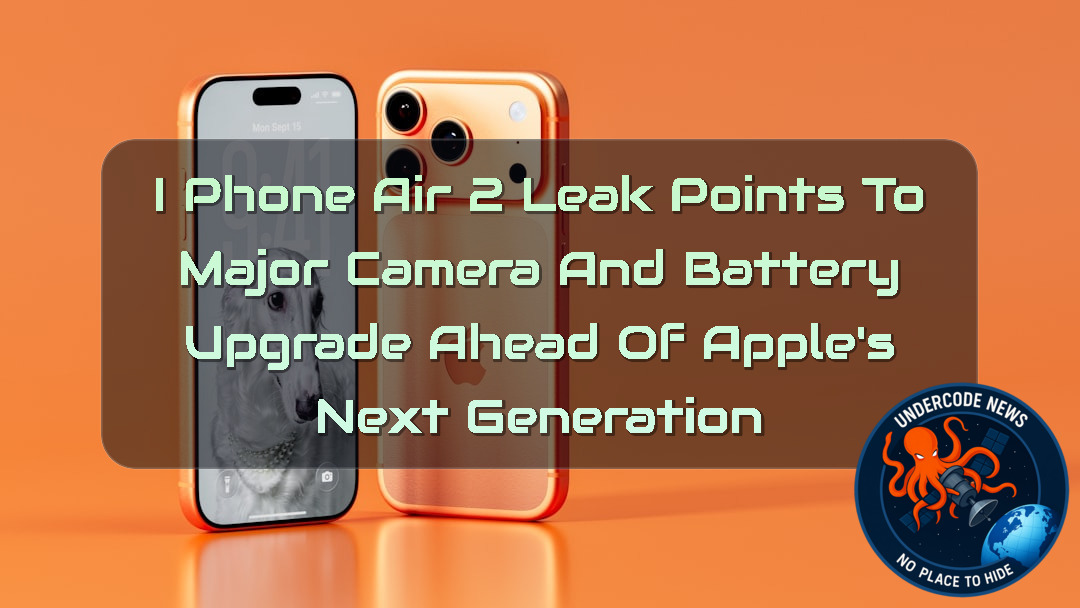 iPhone Air 2 Leak Points to Major Camera and Battery Upgrade Ahead of Apple’s Next Generation + Video