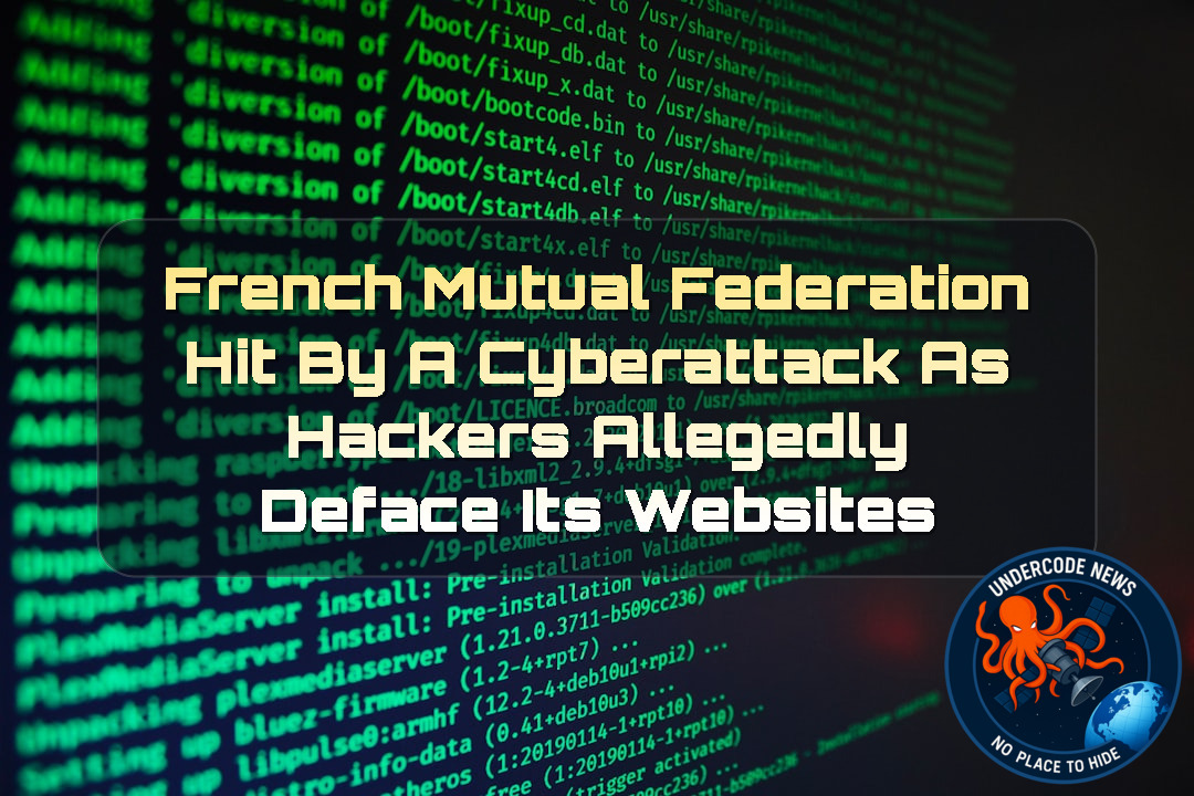 French Mutual Federation Hit by a Cyberattack as Hackers Allegedly Deface Its Websites + Video