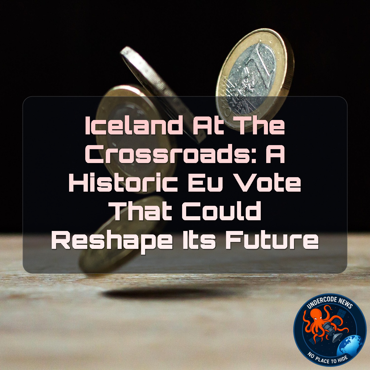 Iceland at the Crossroads: A Historic EU Vote That Could Reshape Its Future + Video