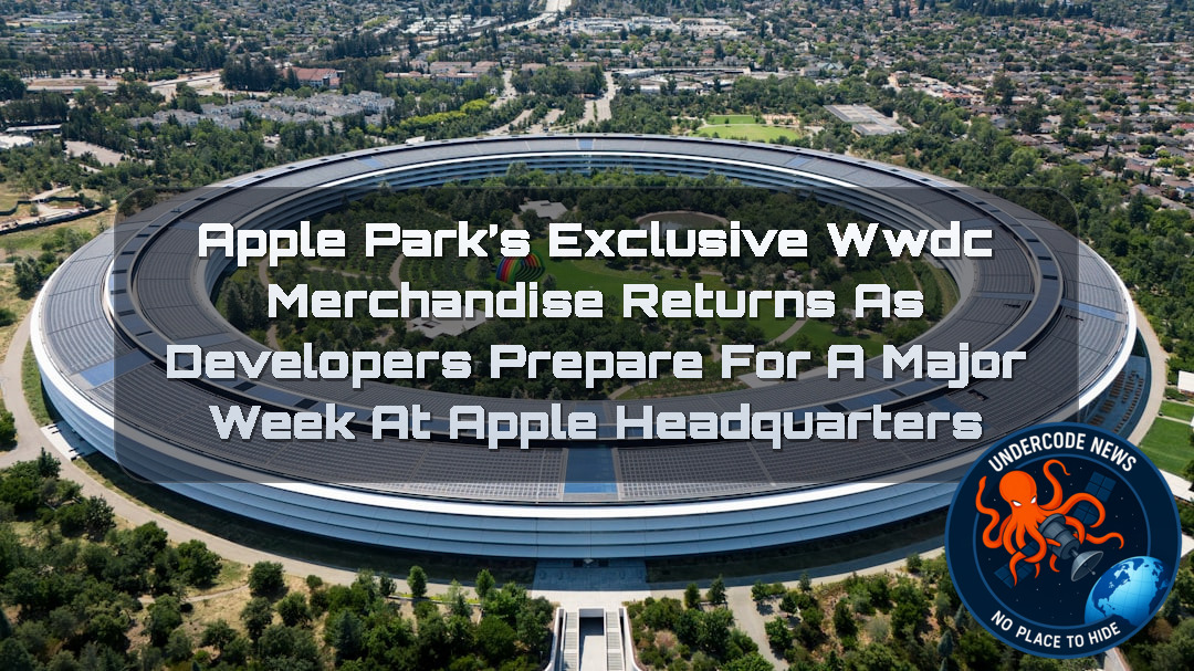 Apple Park’s Exclusive WWDC Merchandise Returns as Developers Prepare for a Major Week at Apple Headquarters + Video