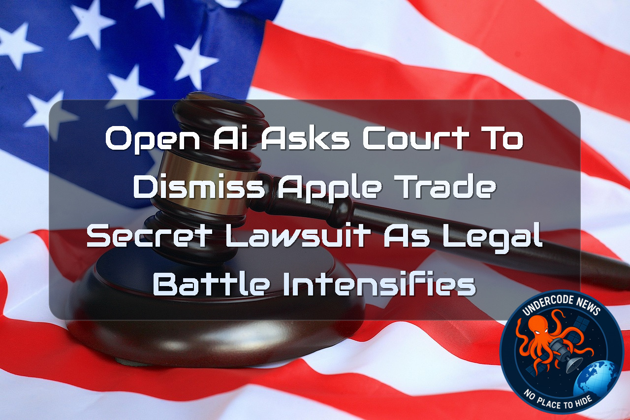 OpenAI Asks Court to Dismiss Apple Trade Secret Lawsuit as Legal Battle Intensifies + Video