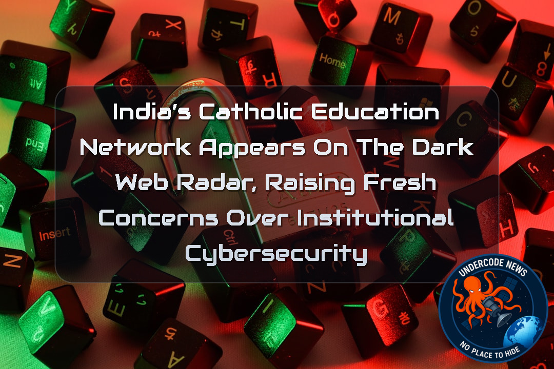 India’s Catholic Education Network Appears on the Dark Web Radar, Raising Fresh Concerns Over Institutional Cybersecurity + Video