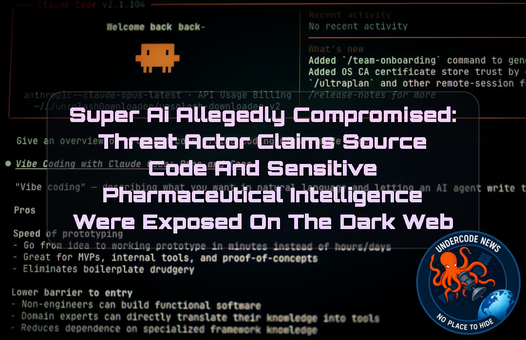 Super AI Allegedly Compromised: Threat Actor Claims Source Code and Sensitive Pharmaceutical Intelligence Were Exposed on the Dark Web + Video