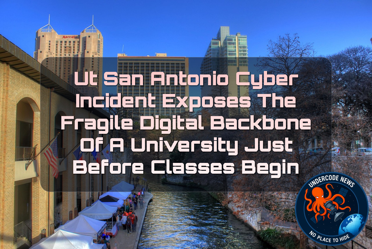 UT San Antonio Cyber Incident Exposes the Fragile Digital Backbone of a University Just Before Classes Begin + Video