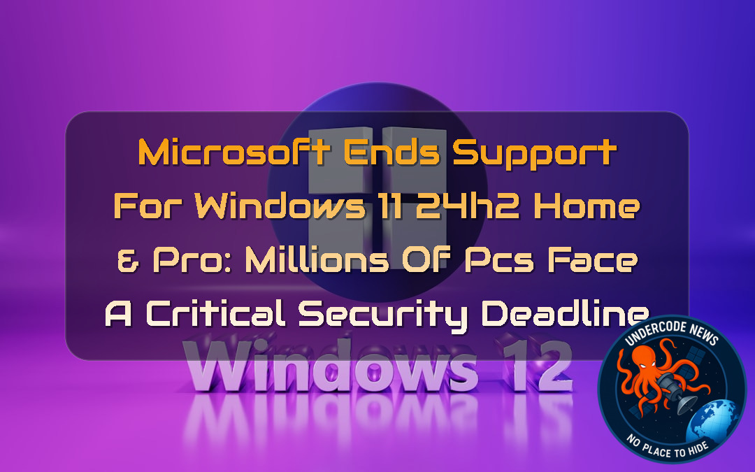 Microsoft Ends Support for Windows 11 24H2 Home & Pro: Millions of PCs Face a Critical Security Deadline + Video