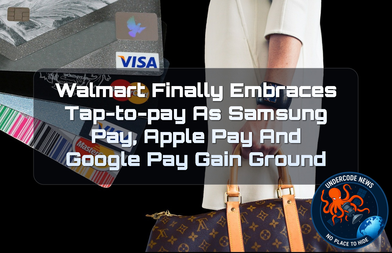 Walmart Finally Embraces Tap-to-Pay as Samsung Pay, Apple Pay and Google Pay Gain Ground + Video