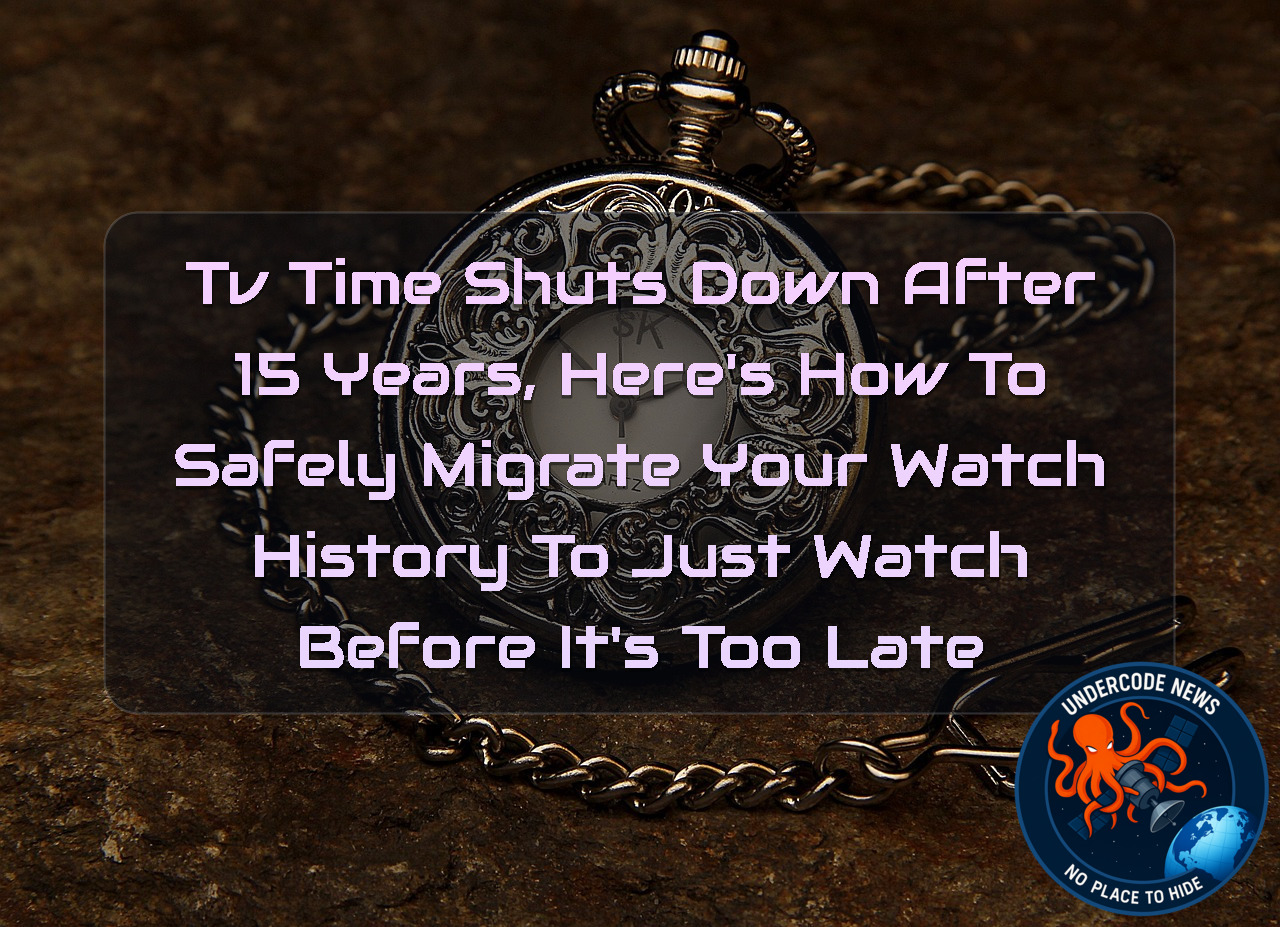 TV Time Shuts Down After 15 Years, Here’s How to Safely Migrate Your Watch History to JustWatch Before It’s Too Late + Video