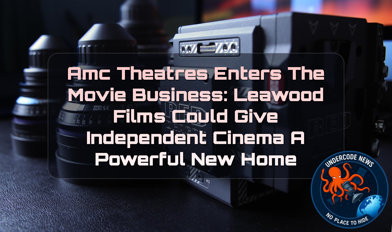 AMC Theatres Enters the Movie Business: Leawood Films Could Give Independent Cinema a Powerful New Home + Video