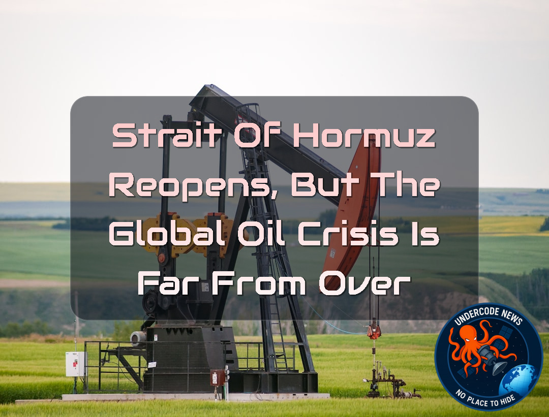 Strait of Hormuz Reopens, But the Global Oil Crisis Is Far From Over + Video