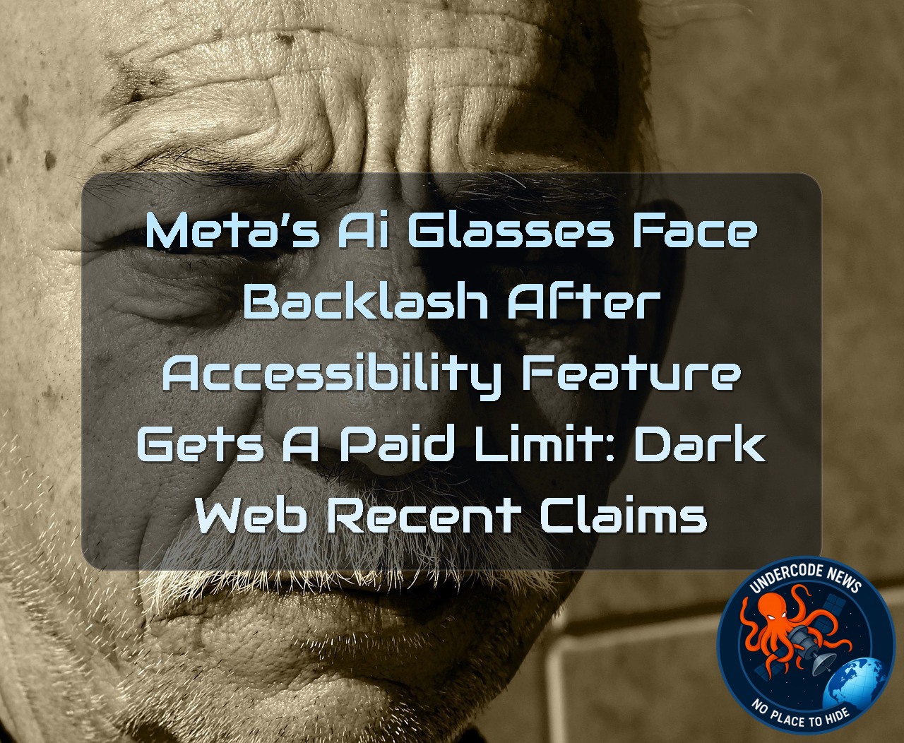 Meta’s AI Glasses Face Backlash After Accessibility Feature Gets a Paid Limit: Dark Web recent claims + Video