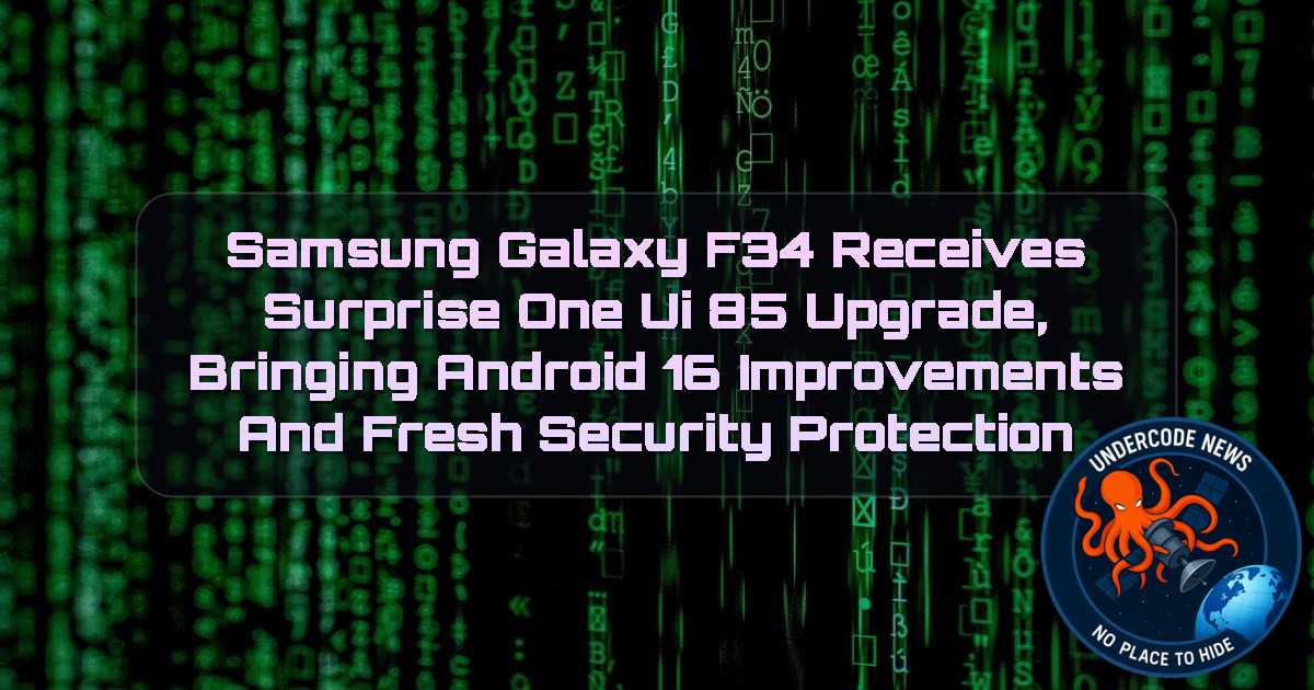 Samsung Galaxy F34 Receives Surprise One UI 85 Upgrade, Bringing Android 16 Improvements and Fresh Security Protection + Video