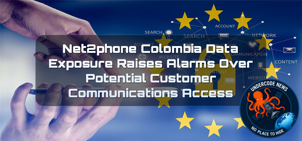 Net2phone Colombia Data Exposure Raises Alarms Over Potential Customer Communications Access + Video