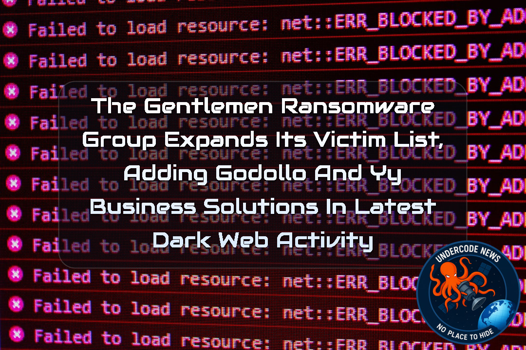 TheGentlemen Ransomware Group Expands Its Victim List, Adding Godollo and YY Business Solutions in Latest Dark Web Activity + Video