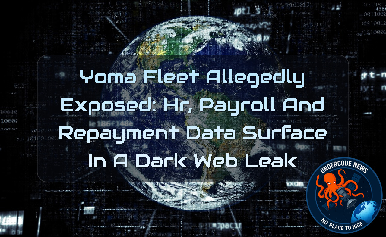 Yoma Fleet Allegedly Exposed: HR, Payroll and Repayment Data Surface in a Dark Web Leak + Video