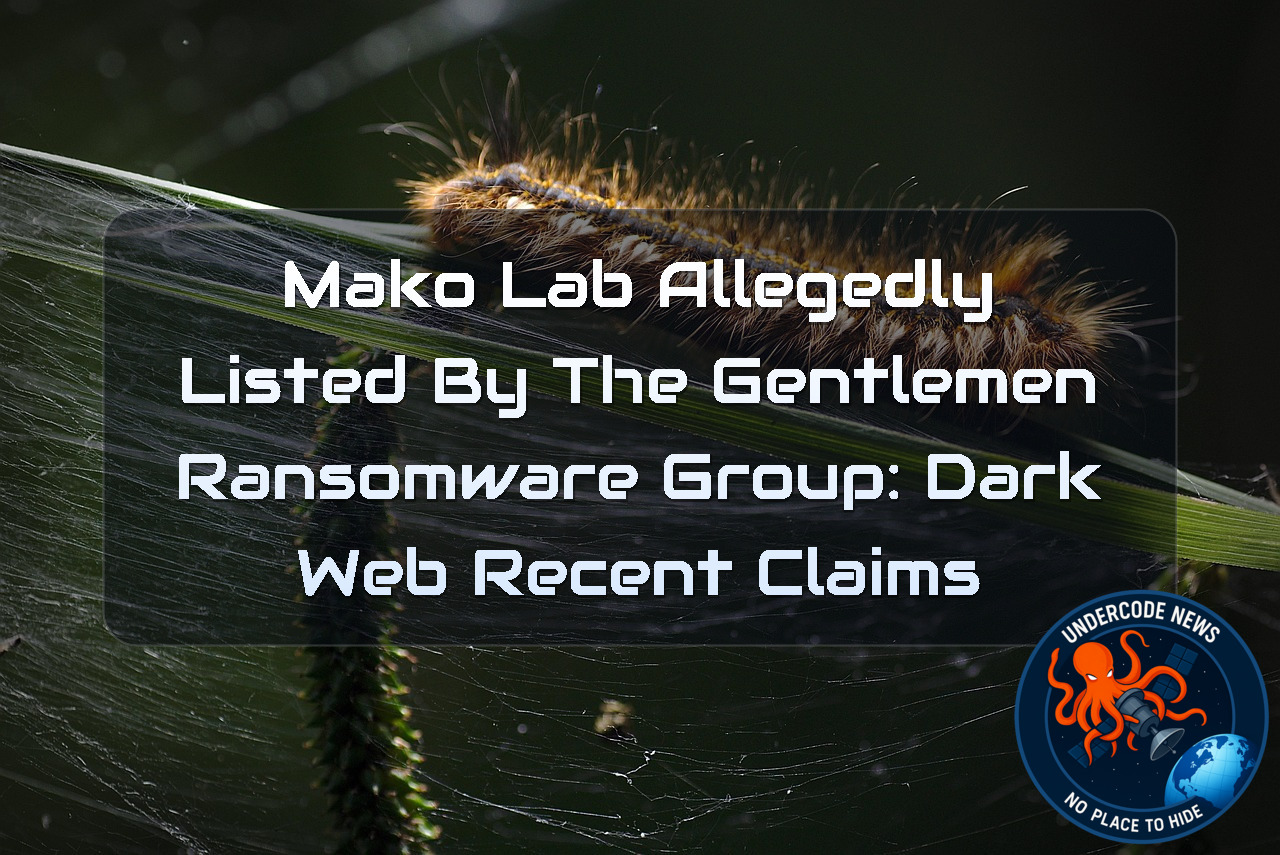 MakoLab Allegedly Listed by TheGentlemen Ransomware Group: Dark Web Recent Claims + Video