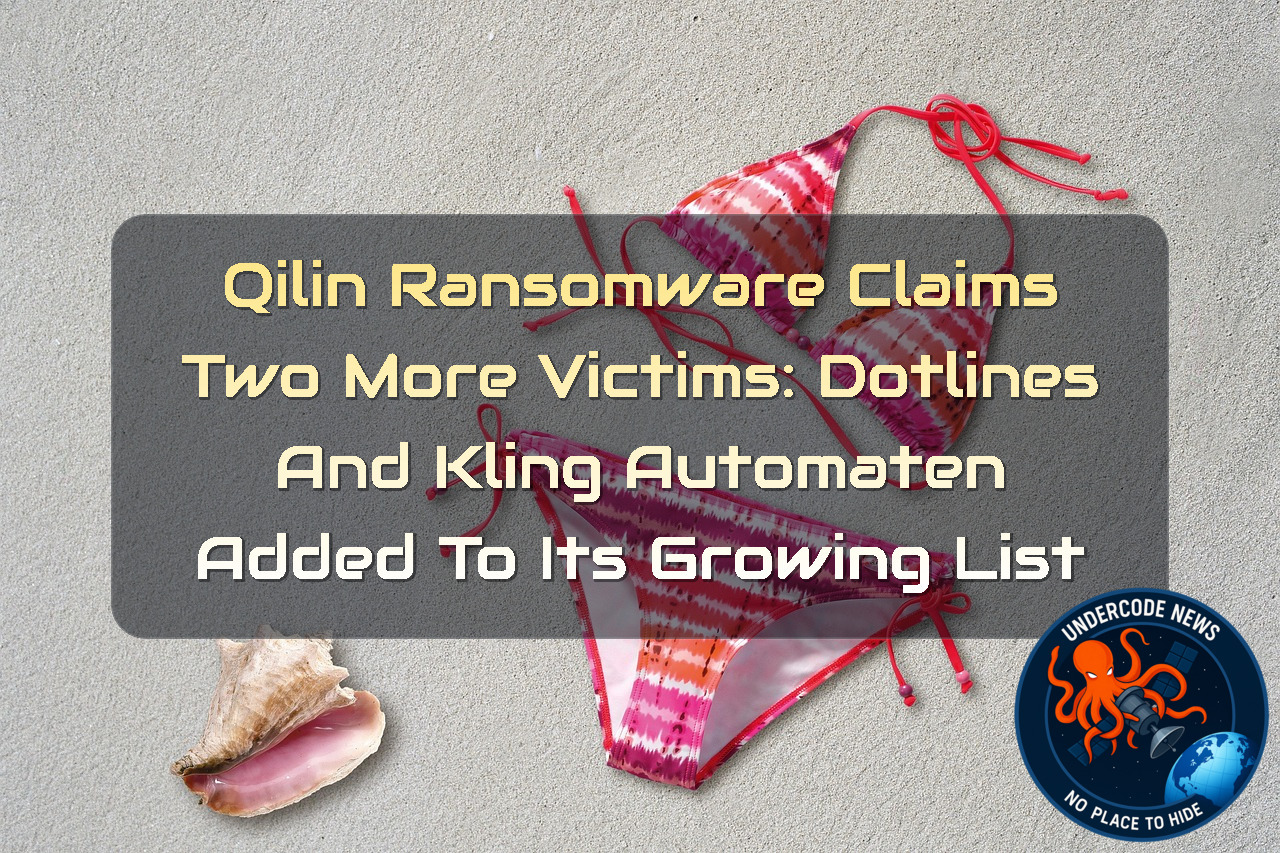Qilin Ransomware Claims Two More Victims: DOTLINES and KLING AUTOMATEN Added to Its Growing List + Video