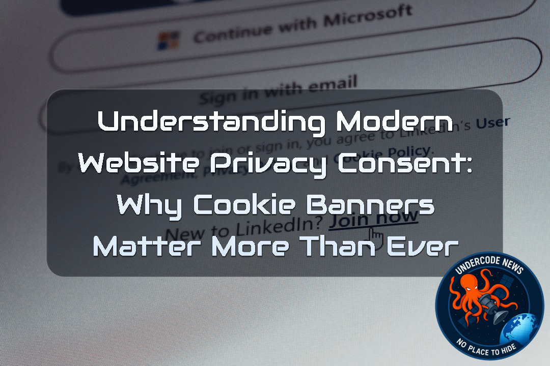 Understanding Modern Website Privacy Consent: Why Cookie Banners Matter More Than Ever + Video