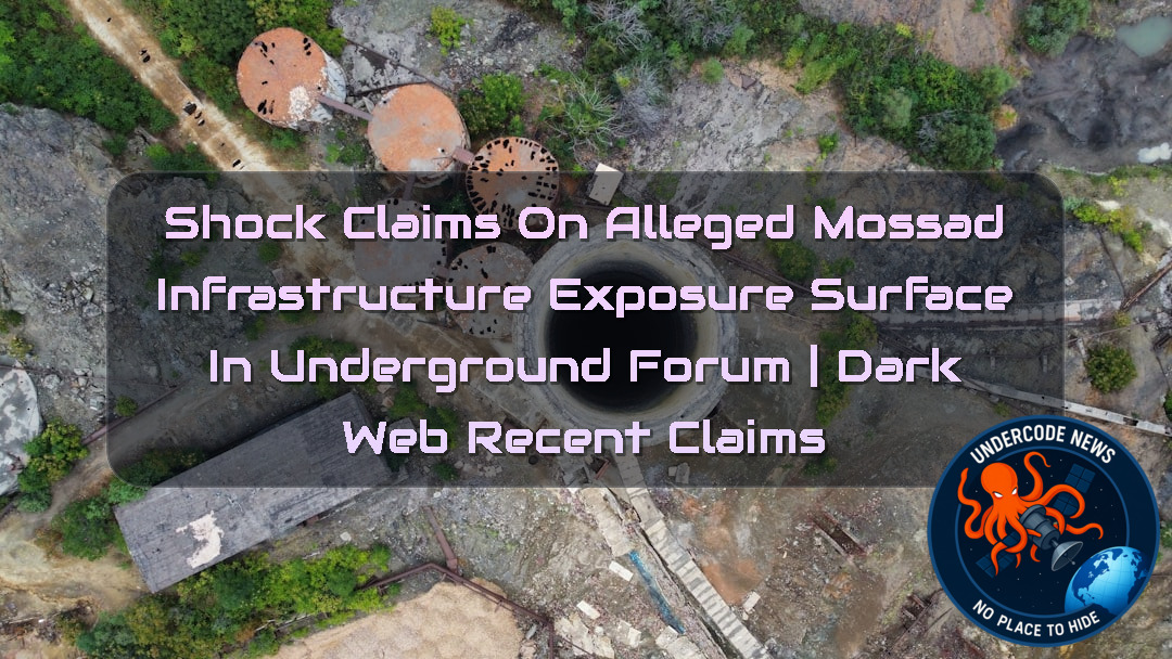 Shock Claims on Alleged Mossad Infrastructure Exposure Surface in Underground Forum | Dark Web recent claims + Video