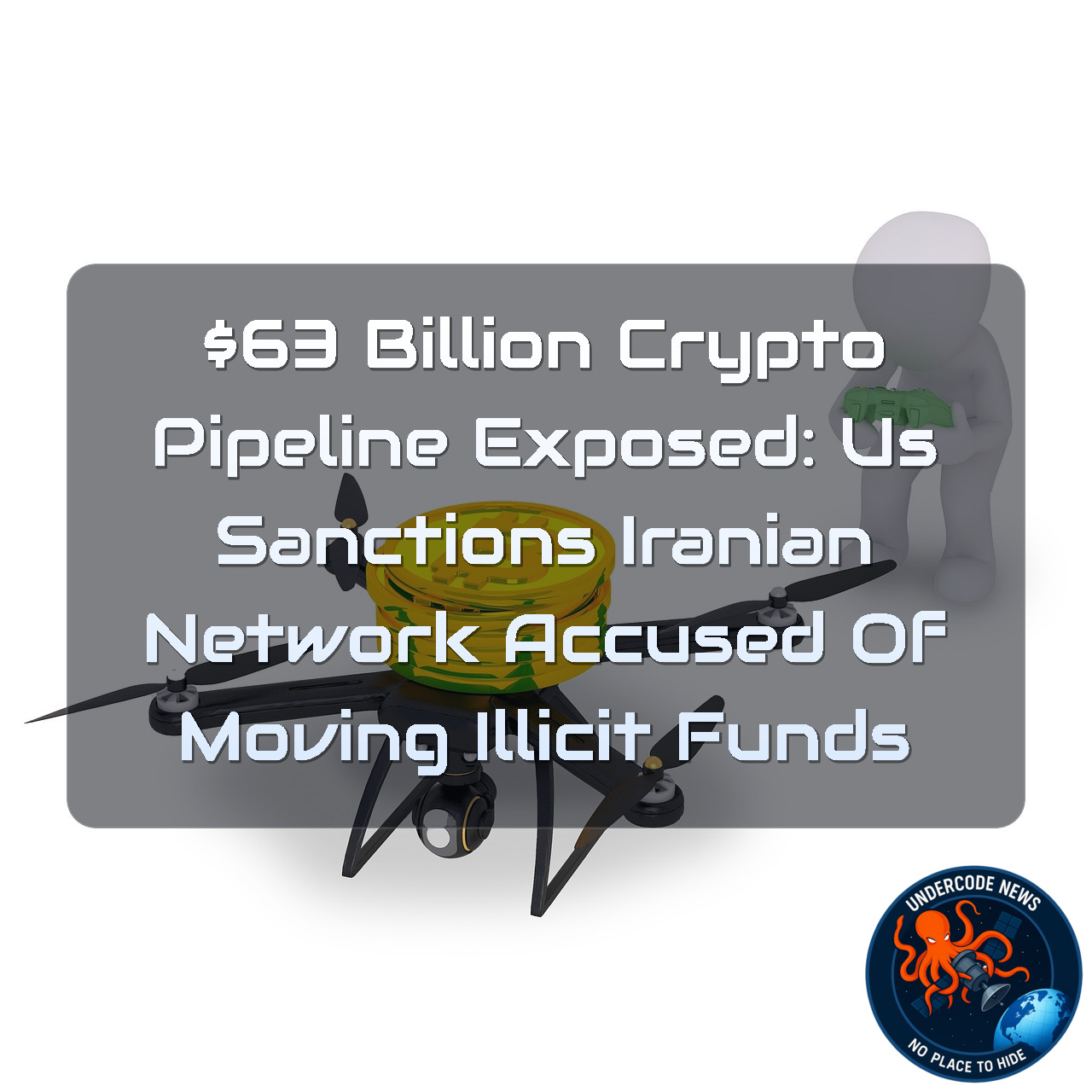 3 Billion Crypto Pipeline Exposed: US Sanctions Iranian Network Accused of Moving Illicit Funds