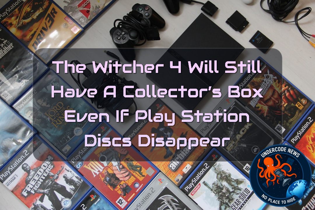 The Witcher 4 Will Still Have a Collector’s Box Even If PlayStation Discs Disappear + Video