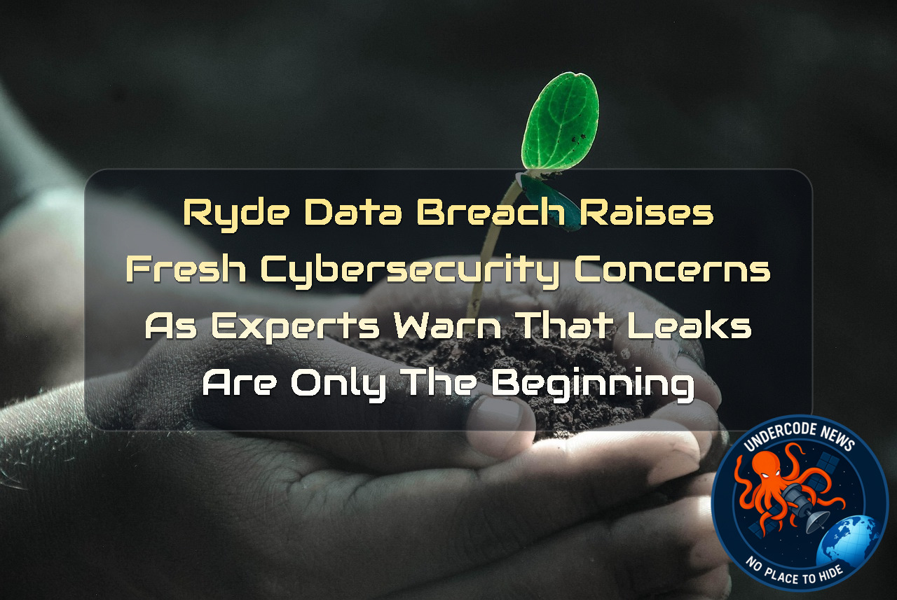 Ryde Data Breach Raises Fresh Cybersecurity Concerns as Experts Warn That Leaks Are Only the Beginning + Video