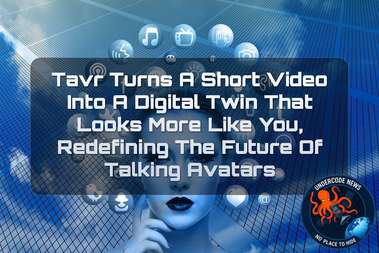 TAVR Turns a Short Video Into a Digital Twin That Looks More Like You, Redefining the Future of Talking Avatars + Video