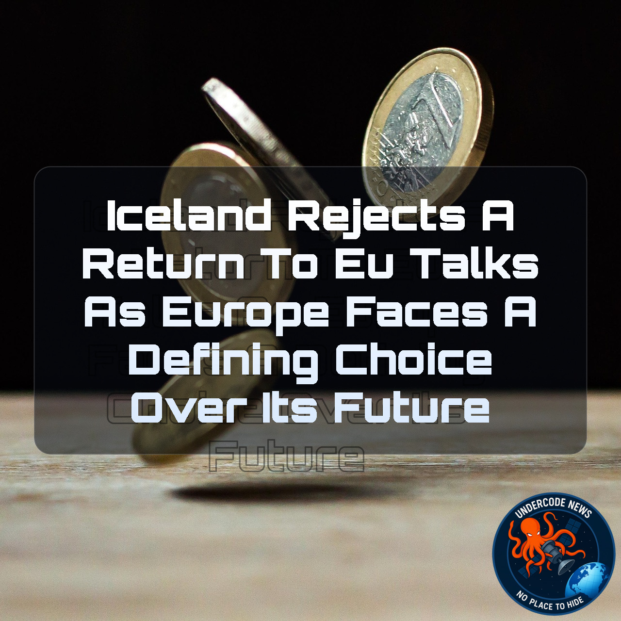 Iceland Rejects a Return to EU Talks as Europe Faces a Defining Choice Over Its Future + Video