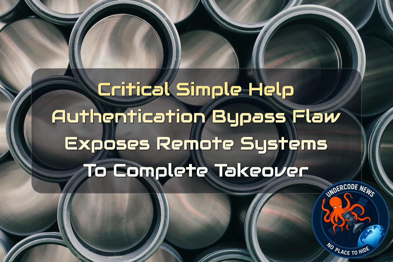 Critical SimpleHelp Authentication Bypass Flaw Exposes Remote Systems to Complete Takeover + Video