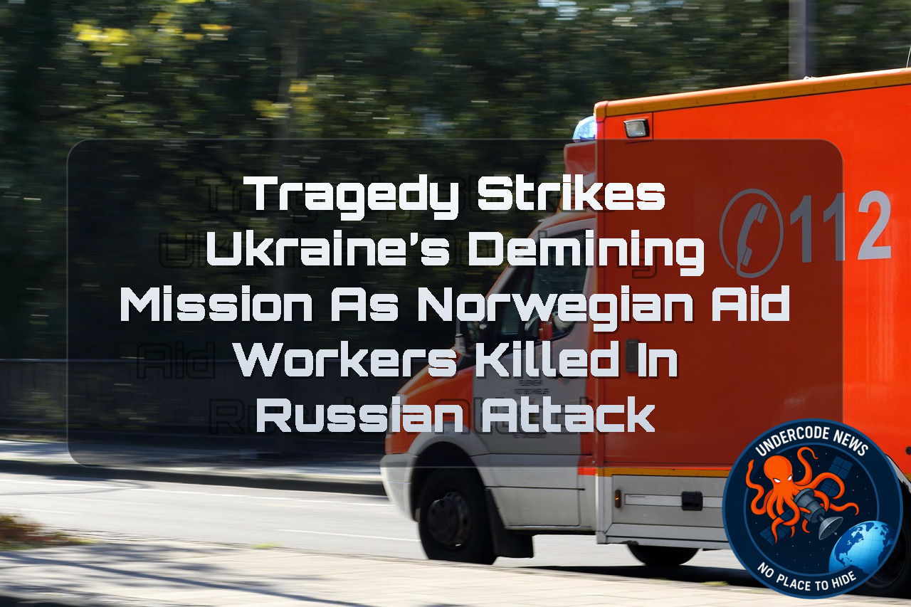 Tragedy Strikes Ukraine’s Demining Mission as Norwegian Aid Workers Killed in Russian Attack + Video