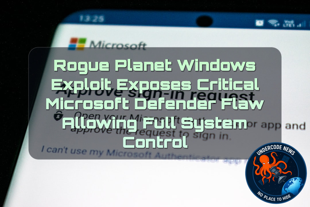 RoguePlanet Windows Exploit Exposes Critical Microsoft Defender Flaw Allowing Full System Control + Video