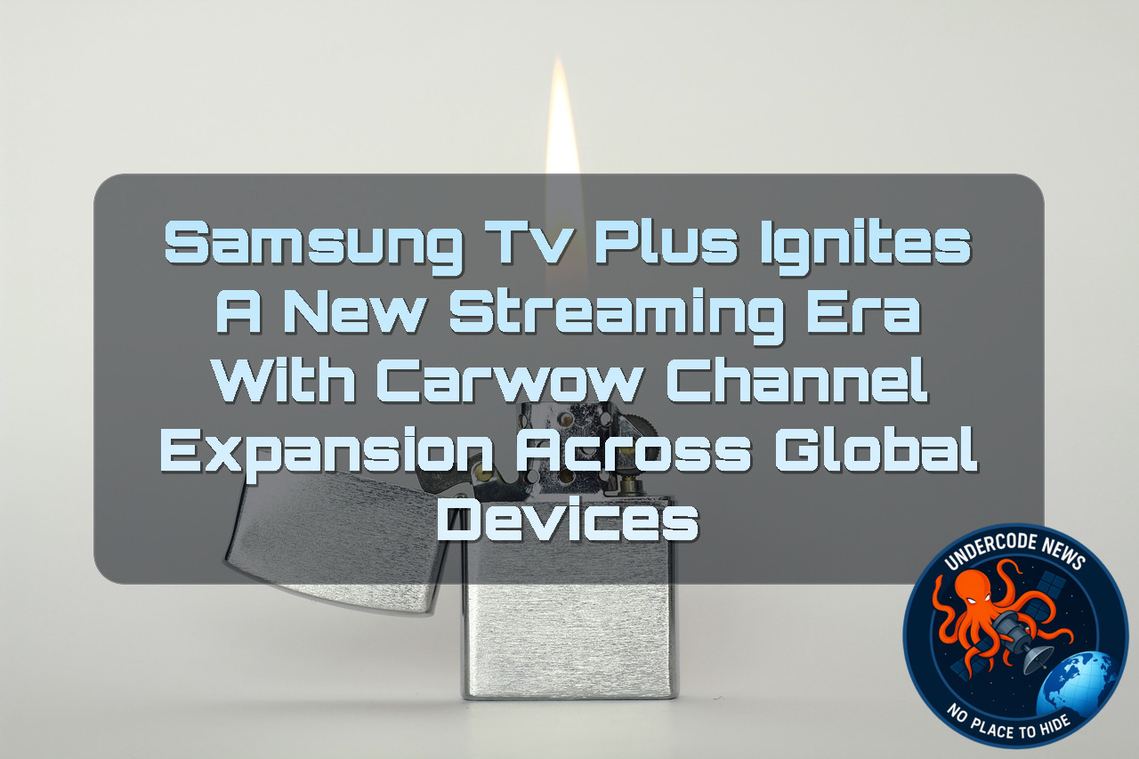 Samsung TV Plus Ignites a New Streaming Era with Carwow Channel Expansion Across Global Devices + Video