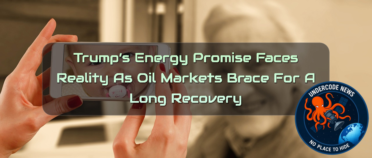 Trump’s Energy Promise Faces Reality as Oil Markets Brace for a Long Recovery + Video