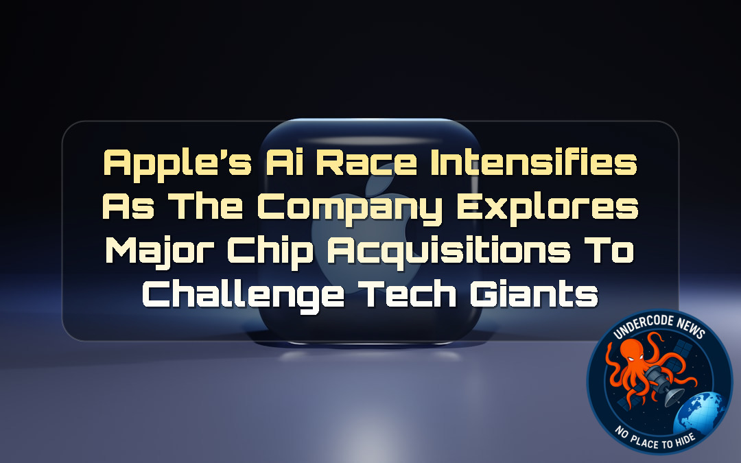 Apple’s AI Race Intensifies as the Company Explores Major Chip Acquisitions to Challenge Tech Giants + Video