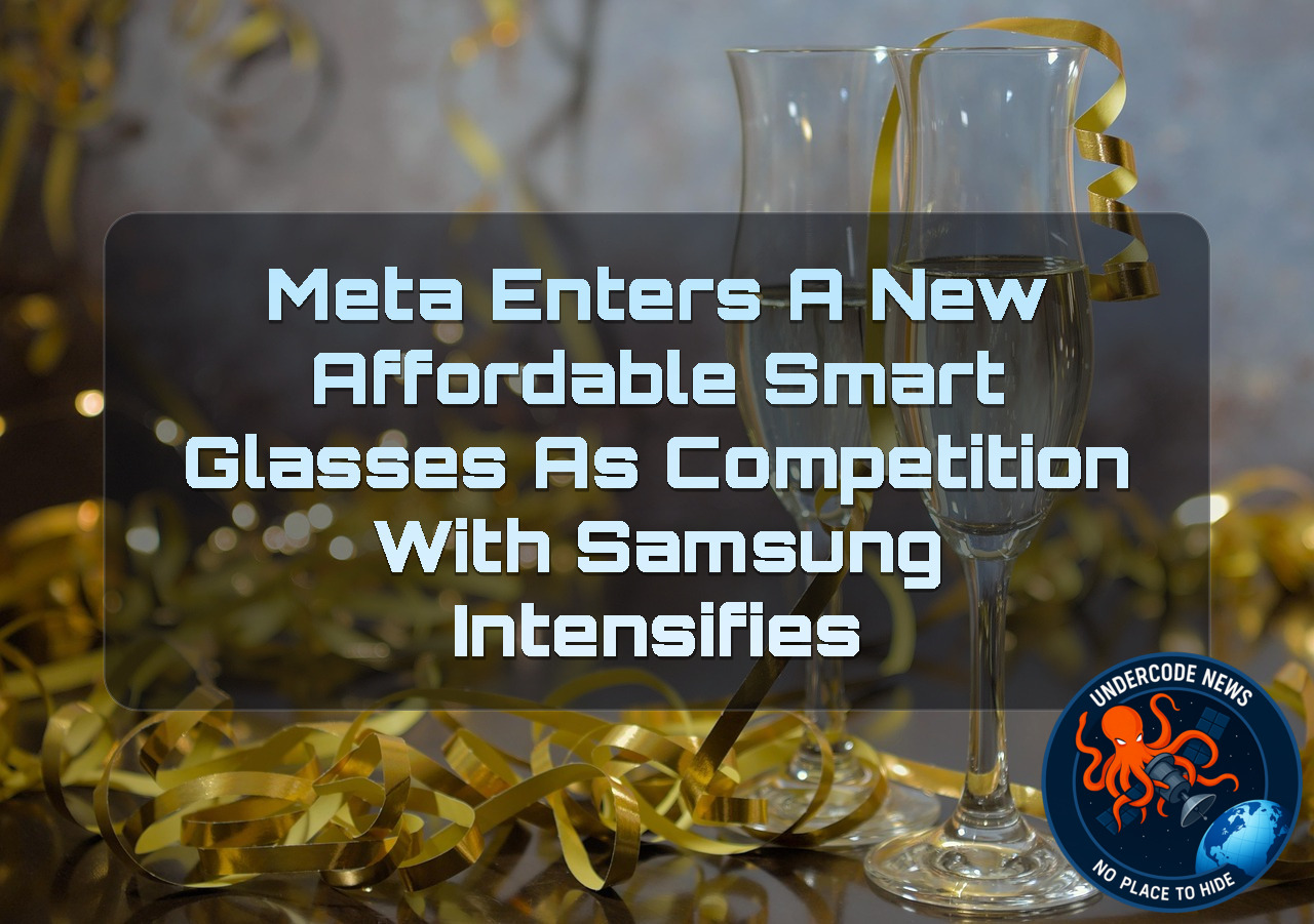 Meta Enters a New Affordable Smart Glasses as Competition With Samsung Intensifies + Video