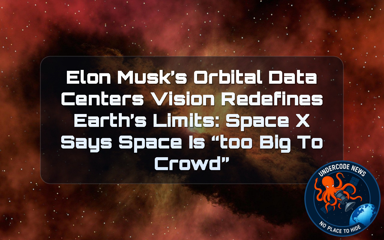 Elon Musk’s Orbital Data Centers Vision Redefines Earth’s Limits: SpaceX Says Space Is “Too Big to Crowd”