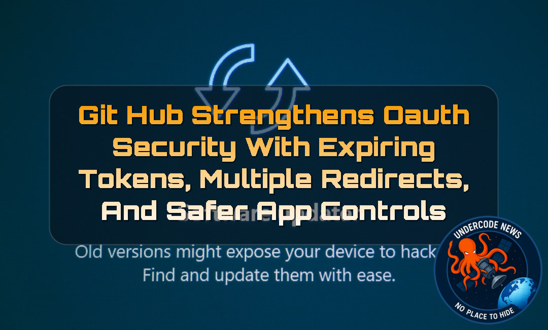 GitHub Strengthens OAuth Security With Expiring Tokens, Multiple Redirects, and Safer App Controls + Video