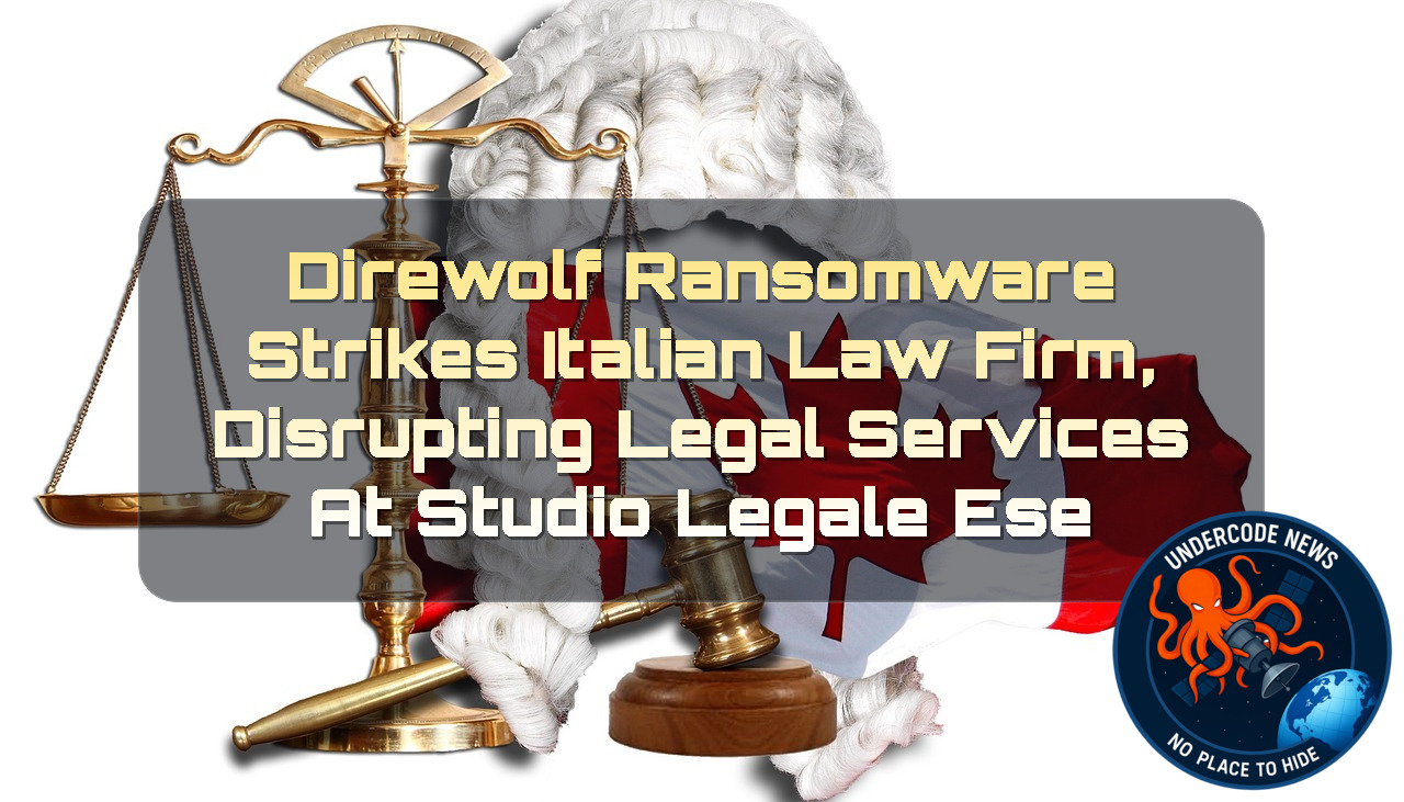 Direwolf Ransomware Strikes Italian Law Firm, Disrupting Legal Services at Studio Legale ESE + Video