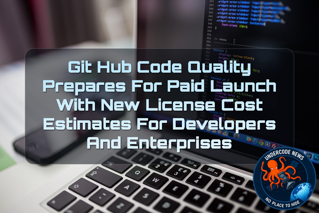 GitHub Code Quality Prepares for Paid Launch With New License Cost Estimates for Developers and Enterprises + Video