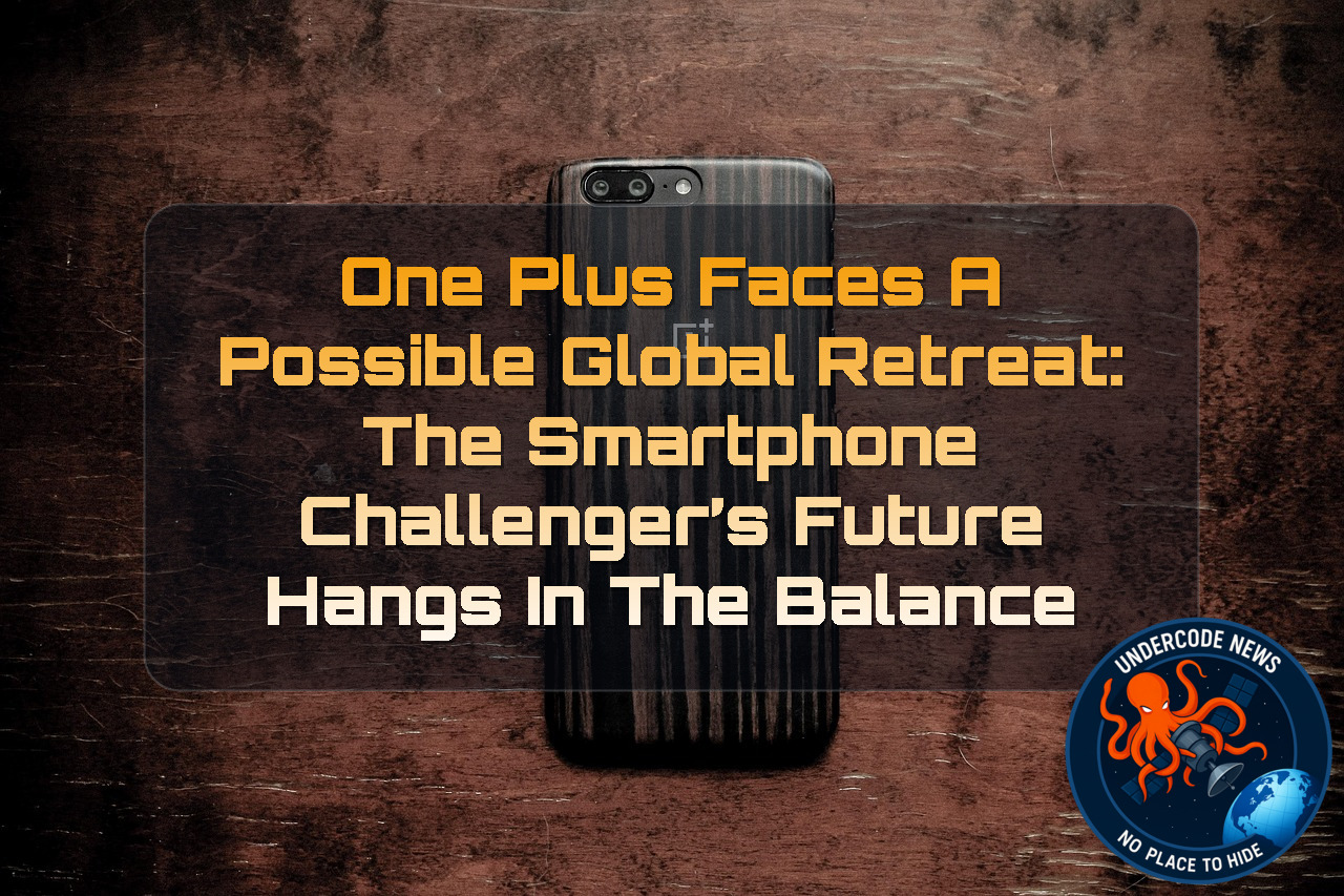 OnePlus Faces a Possible Global Retreat: The Smartphone Challenger’s Future Hangs in the Balance