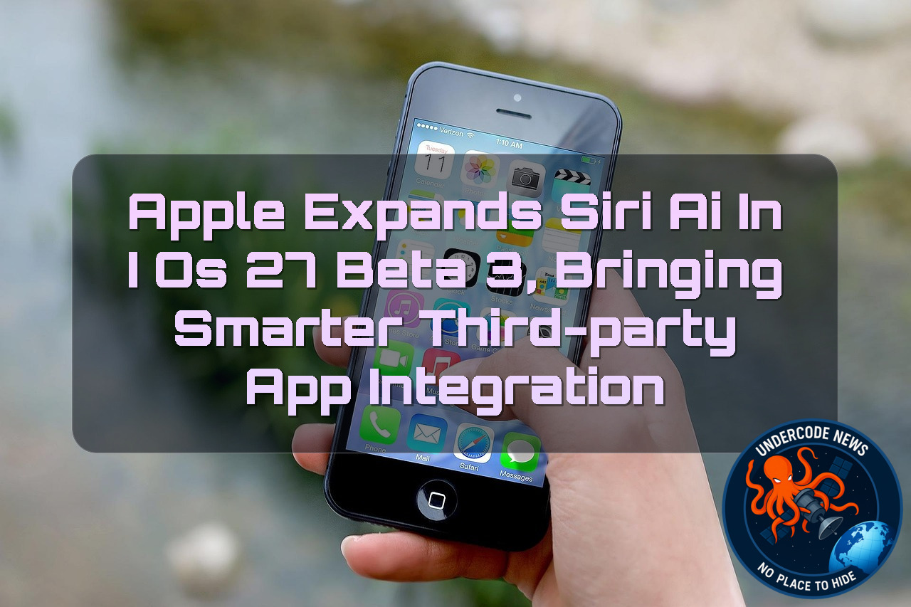 Apple Expands Siri AI in iOS 27 Beta 3, Bringing Smarter Third-Party App Integration + Video