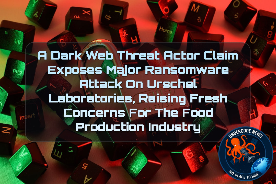 A DarkWeb Threat Actor Claim Exposes Major Ransomware Attack on Urschel Laboratories, Raising Fresh Concerns for the Food Production Industry + Video