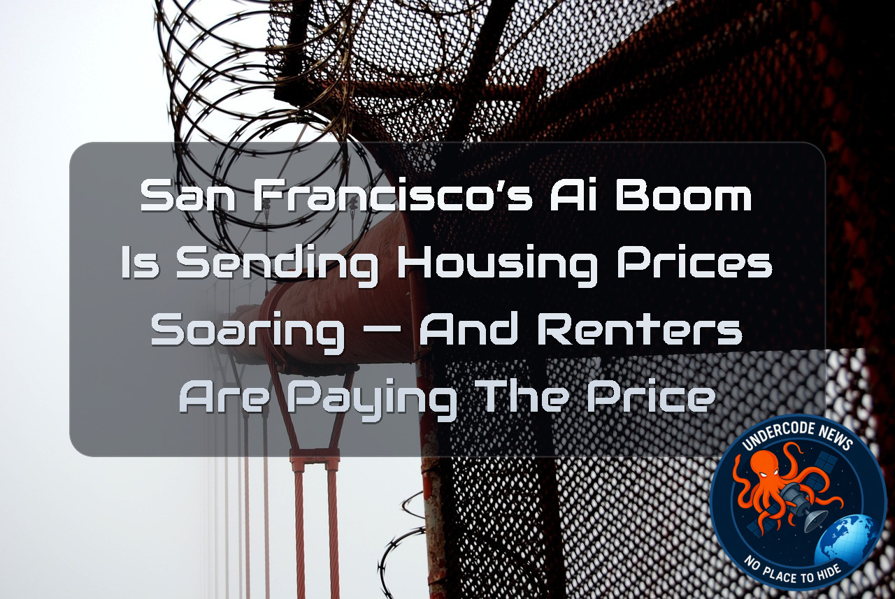 San Francisco’s AI Boom Is Sending Housing Prices Soaring — And Renters Are Paying the Price + Video