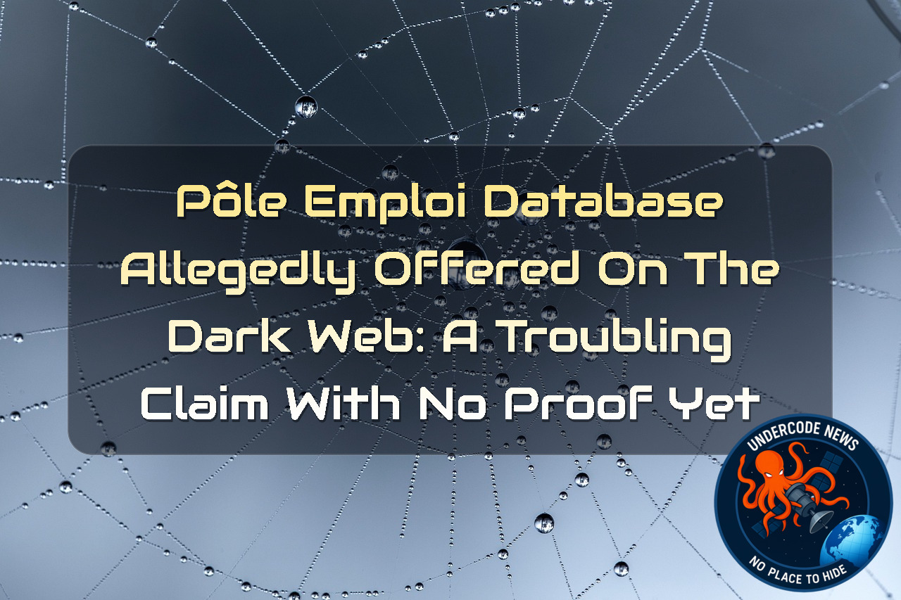 Pôle emploi Database Allegedly Offered on the Dark Web: A Troubling Claim With No Proof Yet + Video