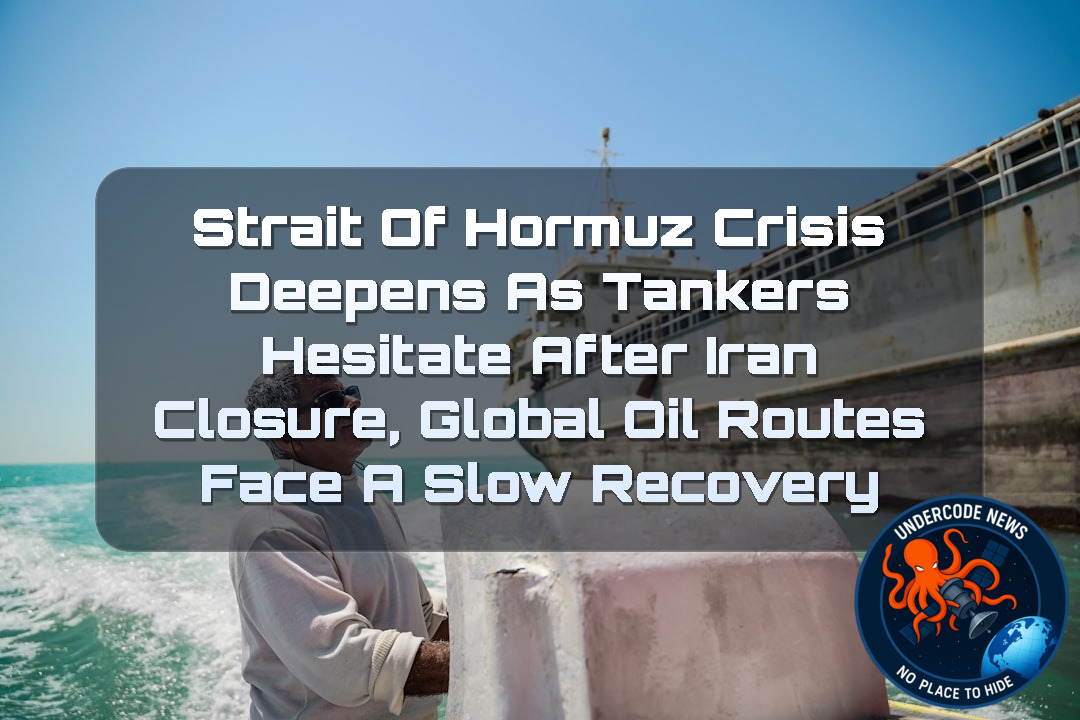 Strait of Hormuz Crisis Deepens as Tankers Hesitate After Iran Closure, Global Oil Routes Face a Slow Recovery + Video
