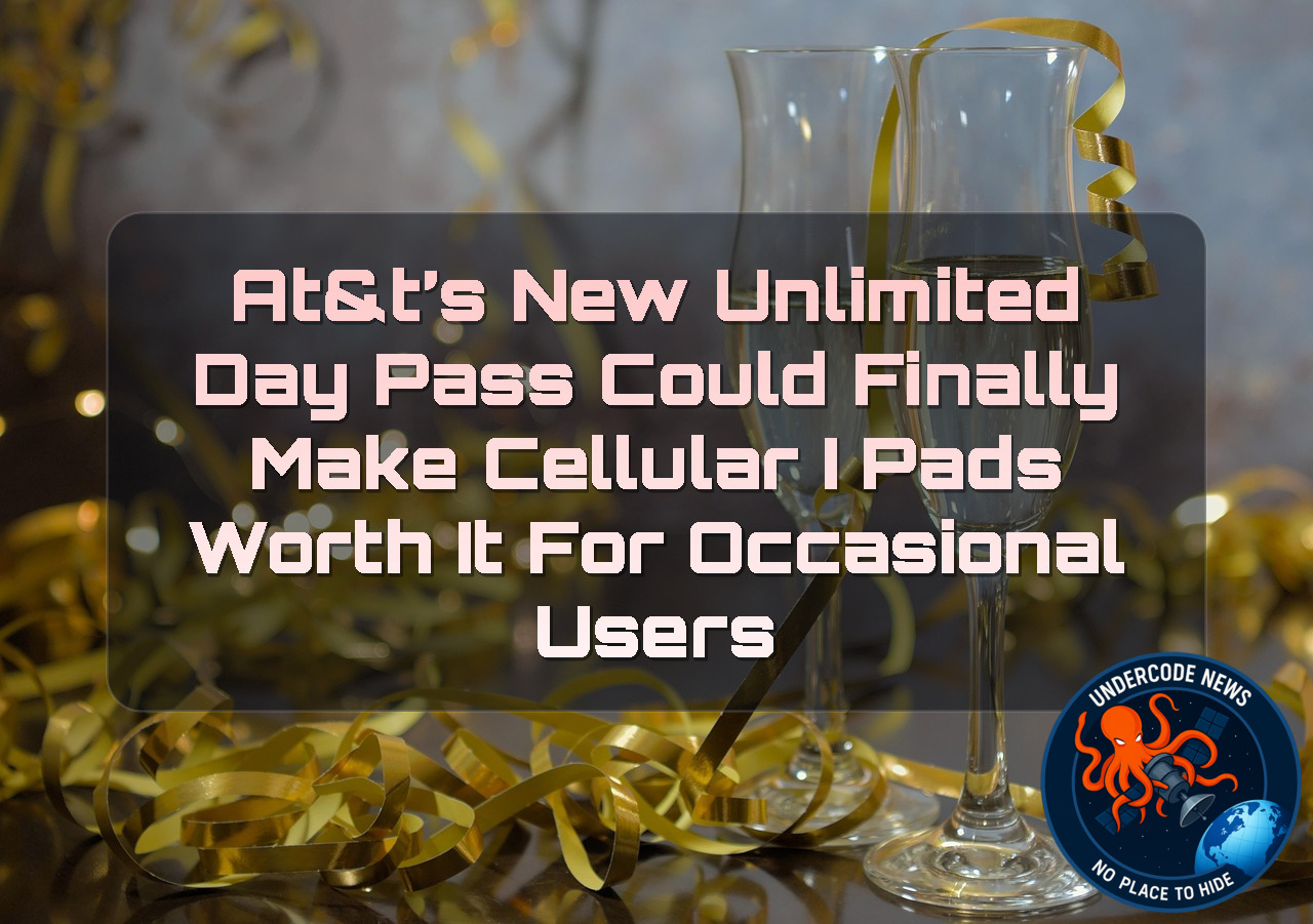 AT&T’s New Unlimited Day Pass Could Finally Make Cellular iPads Worth It for Occasional Users + Video